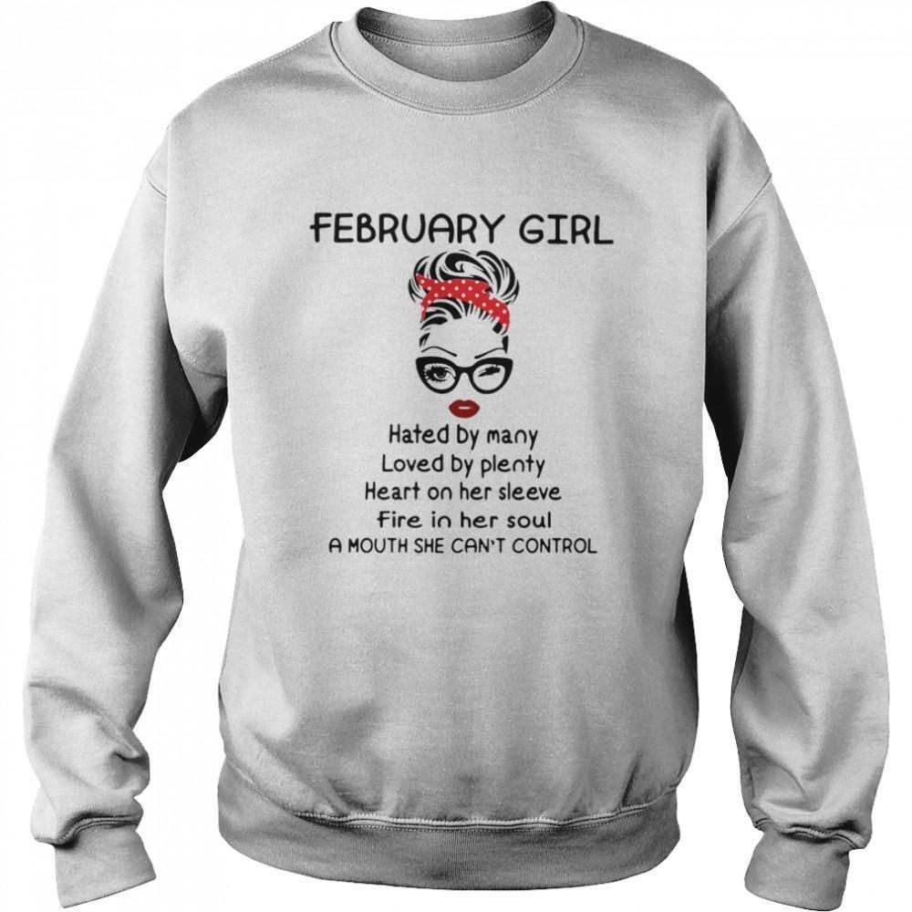February Girl Hated By Many Loved By Plenty Heart On Her Sleeve Fire Sweatshirt